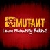 MUTANT